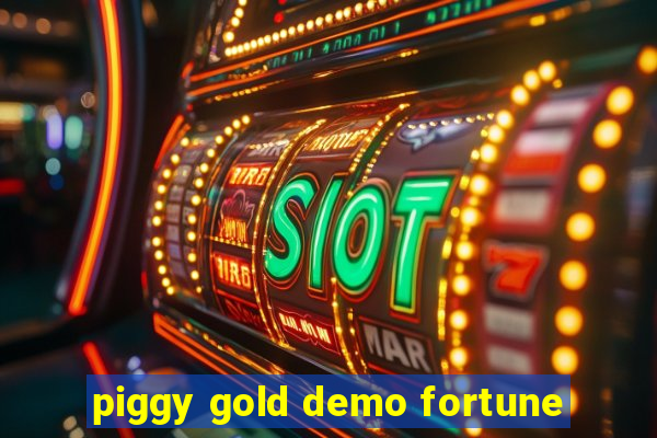 piggy gold demo fortune